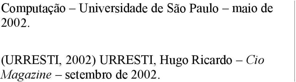 (URRESTI, 2002) URRESTI, Hugo