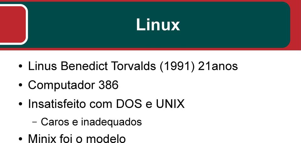 Insatisfeito com DOS e UNIX