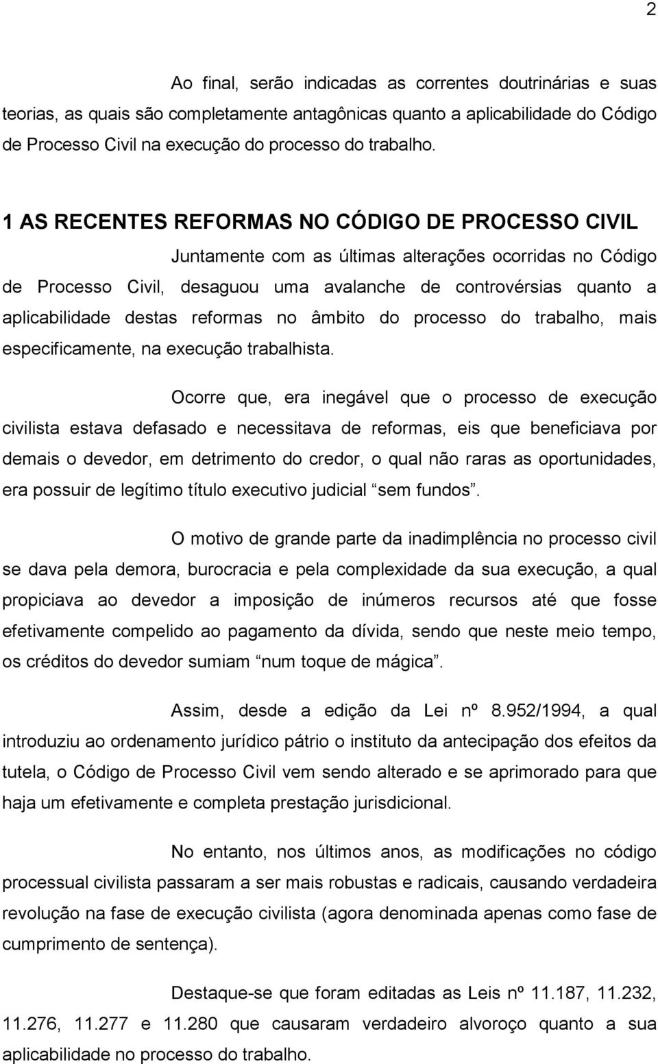 reformas no âmbito do processo do trabalho, mais especificamente, na execução trabalhista.