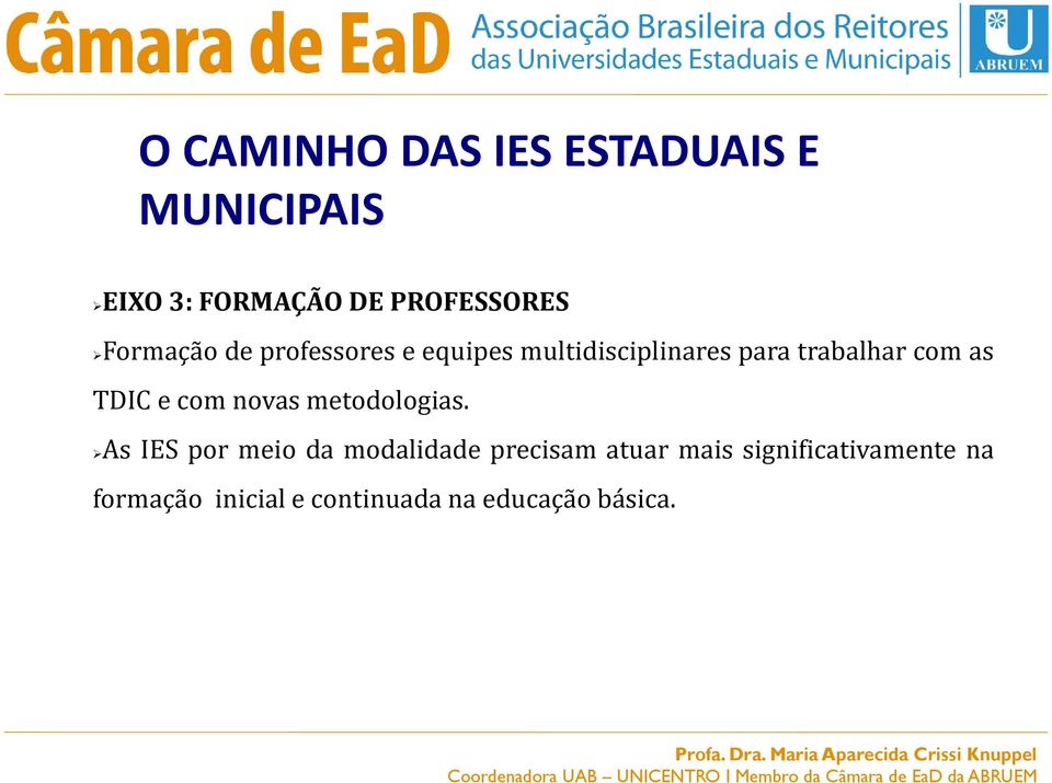 TDIC e com novas metodologias.