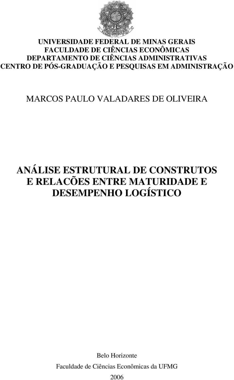 PAULO VALADARES DE OLIVEIRA ANÁLISE ESTRUTURAL DE CONSTRUTOS E RELACÕES ENTRE