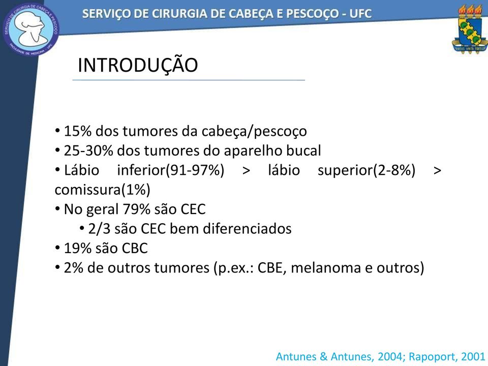 comissura(1%) No geral 79% são CEC 2/3 são CEC bem diferenciados 19% são