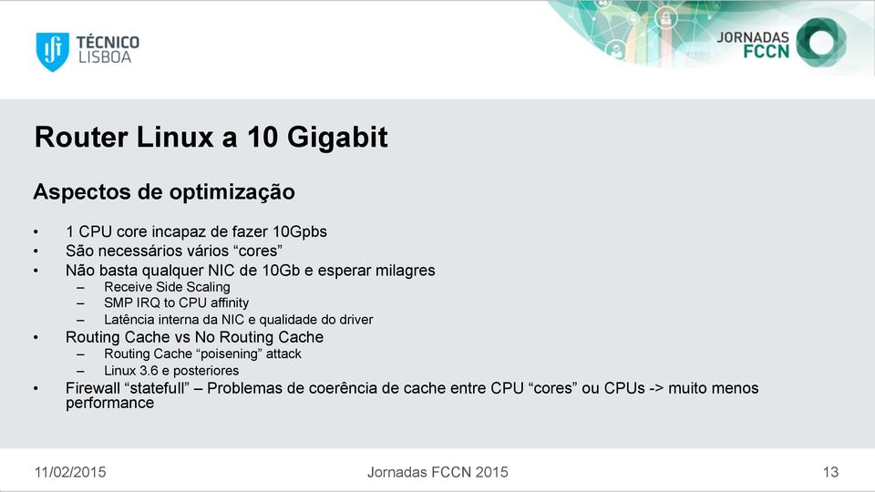 qualidade do driver Routing Cache vs No Routing Cache Routing Cache poisening attack Linux 3.