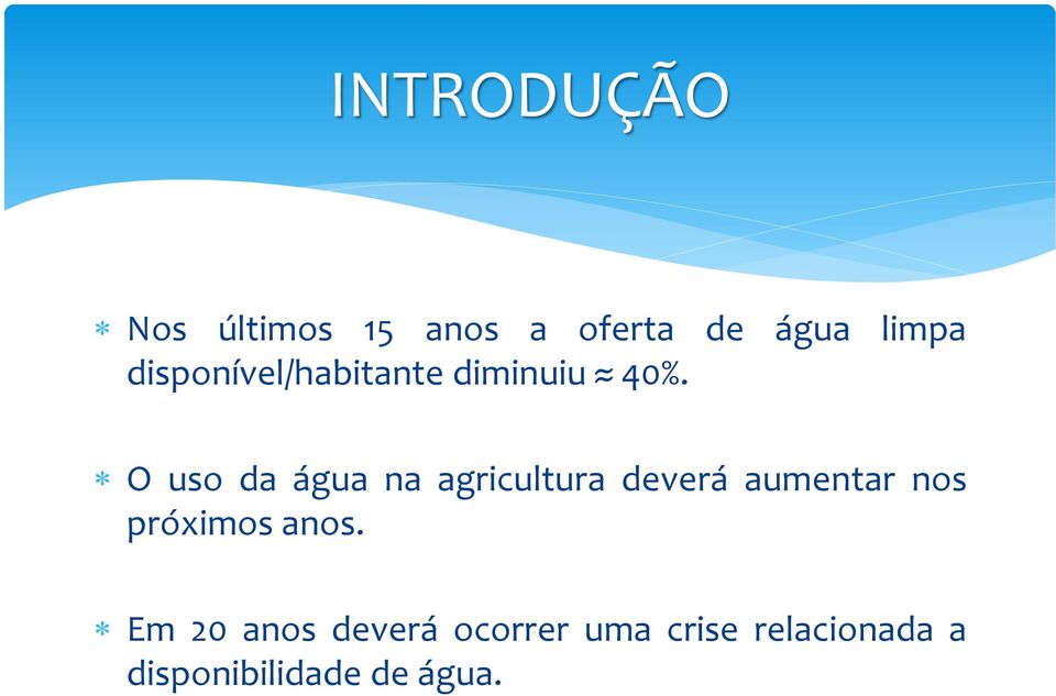 O uso da água na agricultura deverá aumentar nos