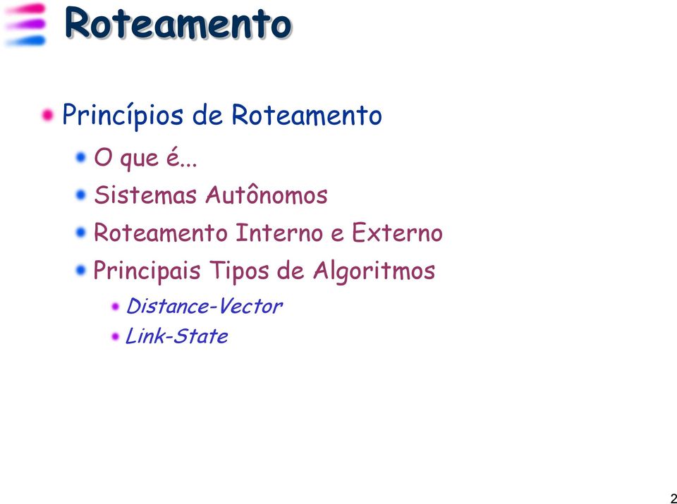 .. Sistemas Autônomos Roteamento