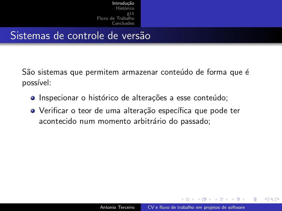 histórico de alterações a esse conteúdo; Verificar o teor de uma