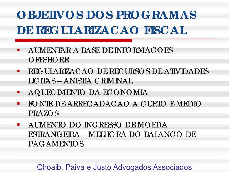 ANISTIA CRIMINAL AQUECIMENTO DA ECONOMIA FONTE DE ARRECADACAO A CURTO E