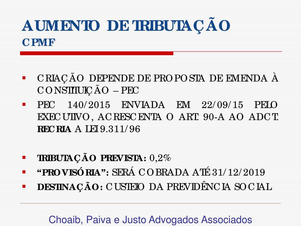 ACRESCENTA O ART. 90-A AO ADCT. RECRIA A LEI 9.