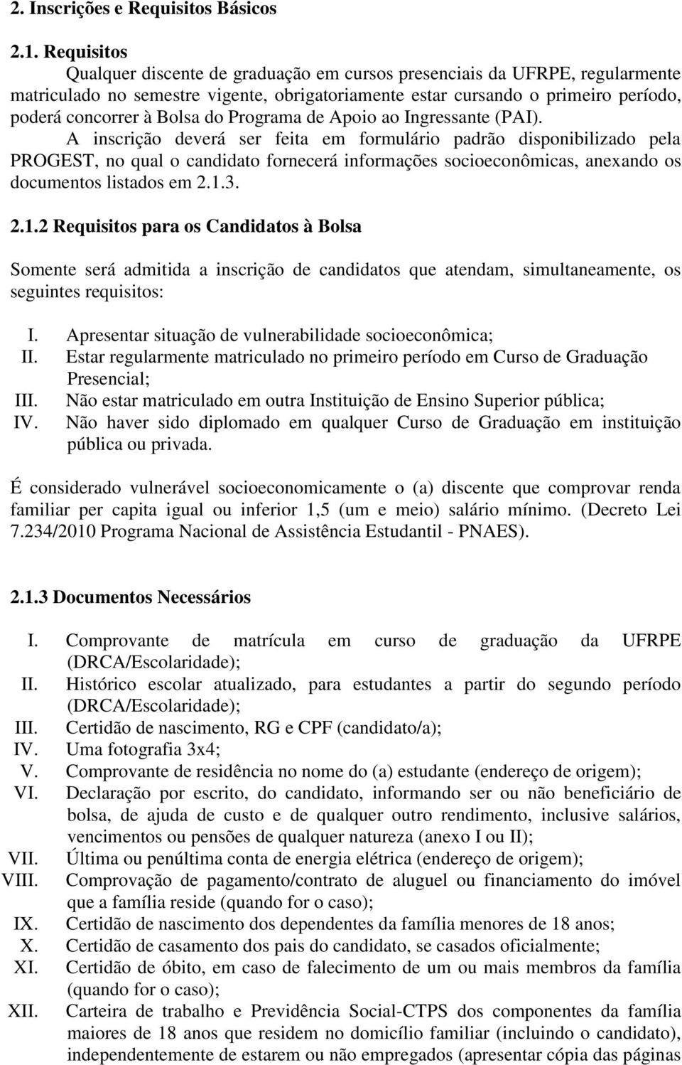 Programa de Apoio ao Ingressante (PAI).