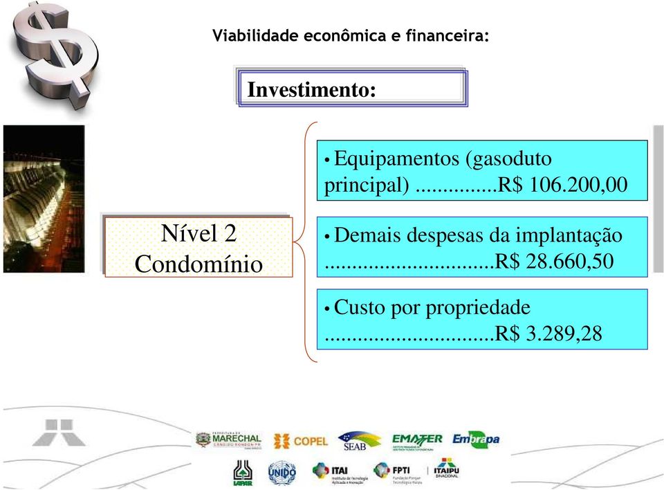 200,00 Nível 2 Condomínio Demais despesas da