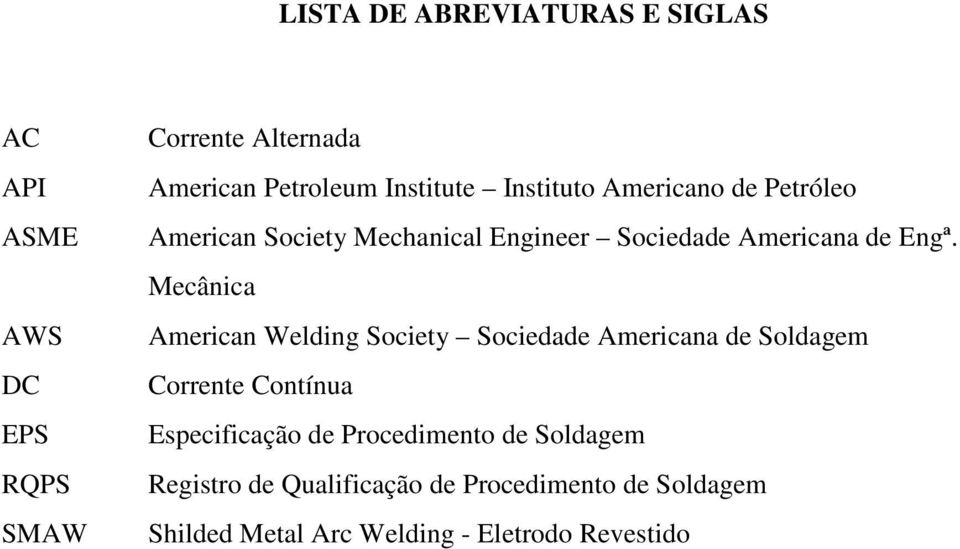 Mecânica American Welding Society Sociedade Americana de Soldagem Corrente Contínua Especificação de