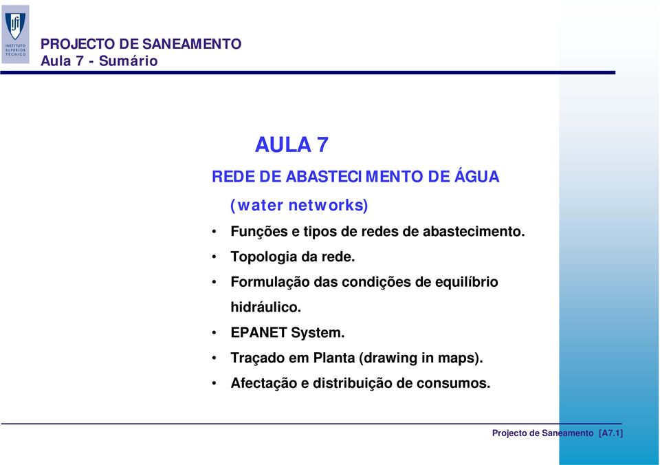 Formulação das condições de equilíbrio hidráulico. EPANET System.