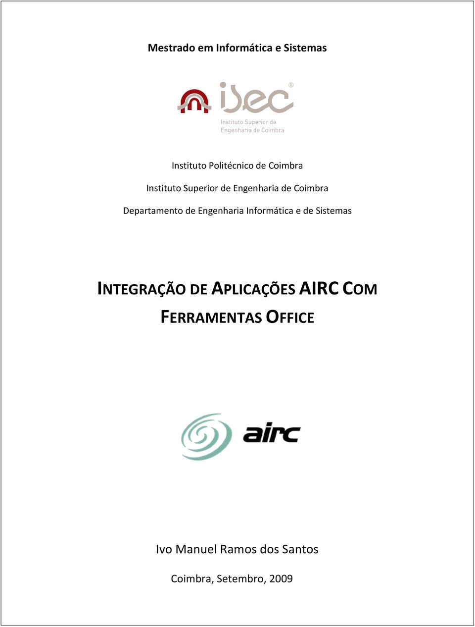 Engenharia Informática e de Sistemas INTEGRAÇÃO DE APLICAÇÕES AIRC