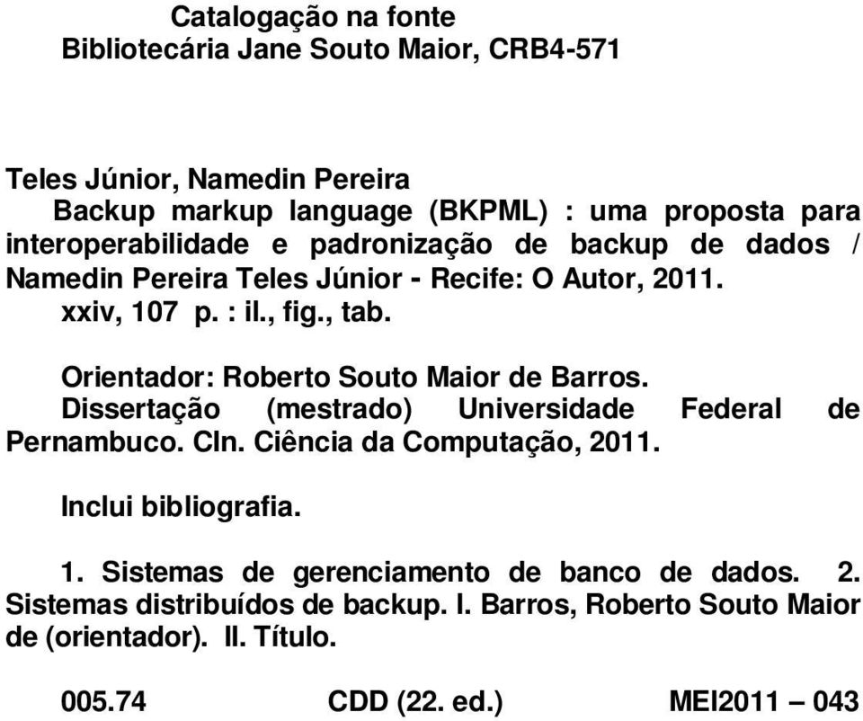 Orientador: Roberto Souto Maior de Barros. Dissertação (mestrado) Universidade Federal de Pernambuco. CIn. Ciência da Computação, 2011.