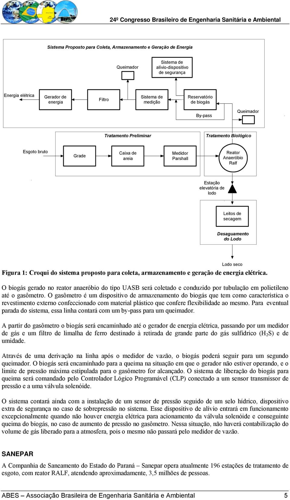 do Lodo Lodo seco Figura 1: Croqui do sistema proposto para coleta, armazenamento e geração de energia elétrica.