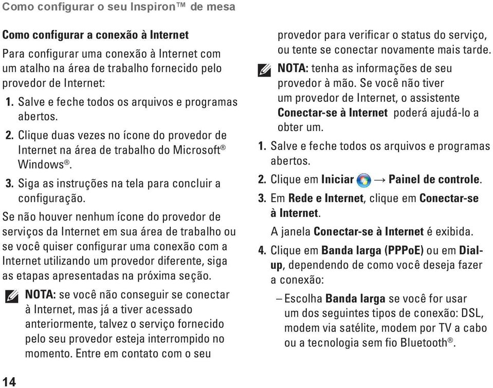 Siga as instruções na tela para concluir a configuração.