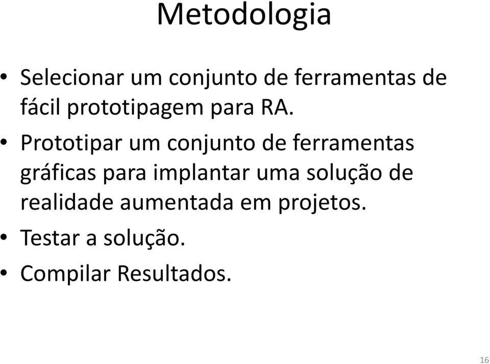 Prototipar um conjunto de ferramentas gráficas para