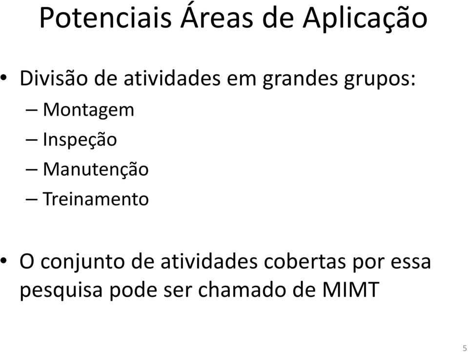 Manutenção Treinamento O conjunto de atividades