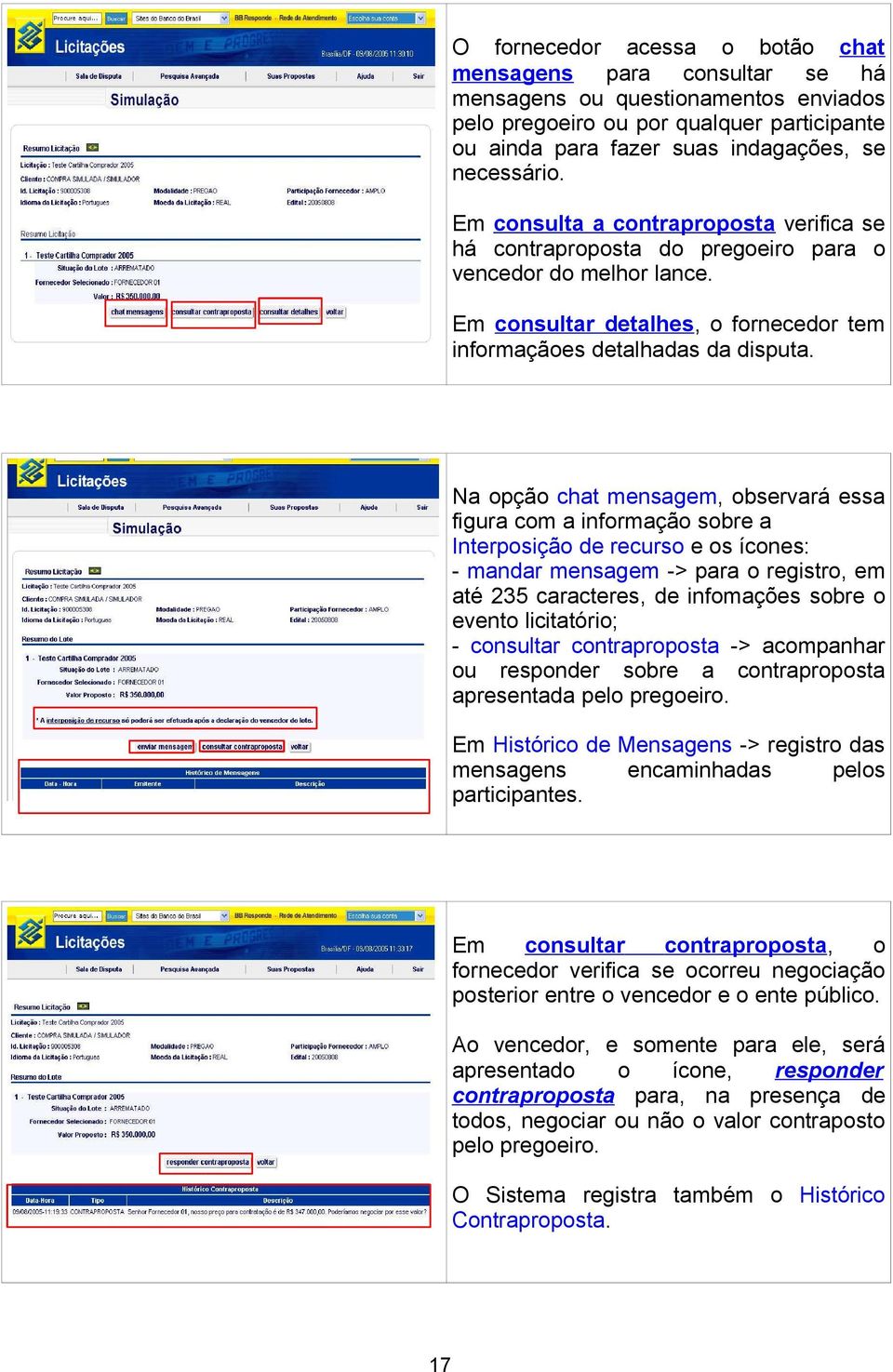 Na opção chat mensagem, observará essa figura com a informação sobre a Interposição de recurso e os ícones: - mandar mensagem -> para o registro, em até 235 caracteres, de infomações sobre o evento