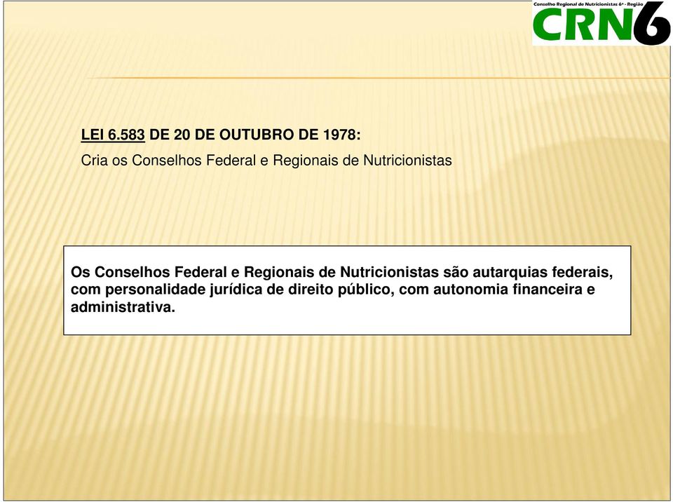 Regionais de Nutricionistas Os Conselhos Federal e Regionais de