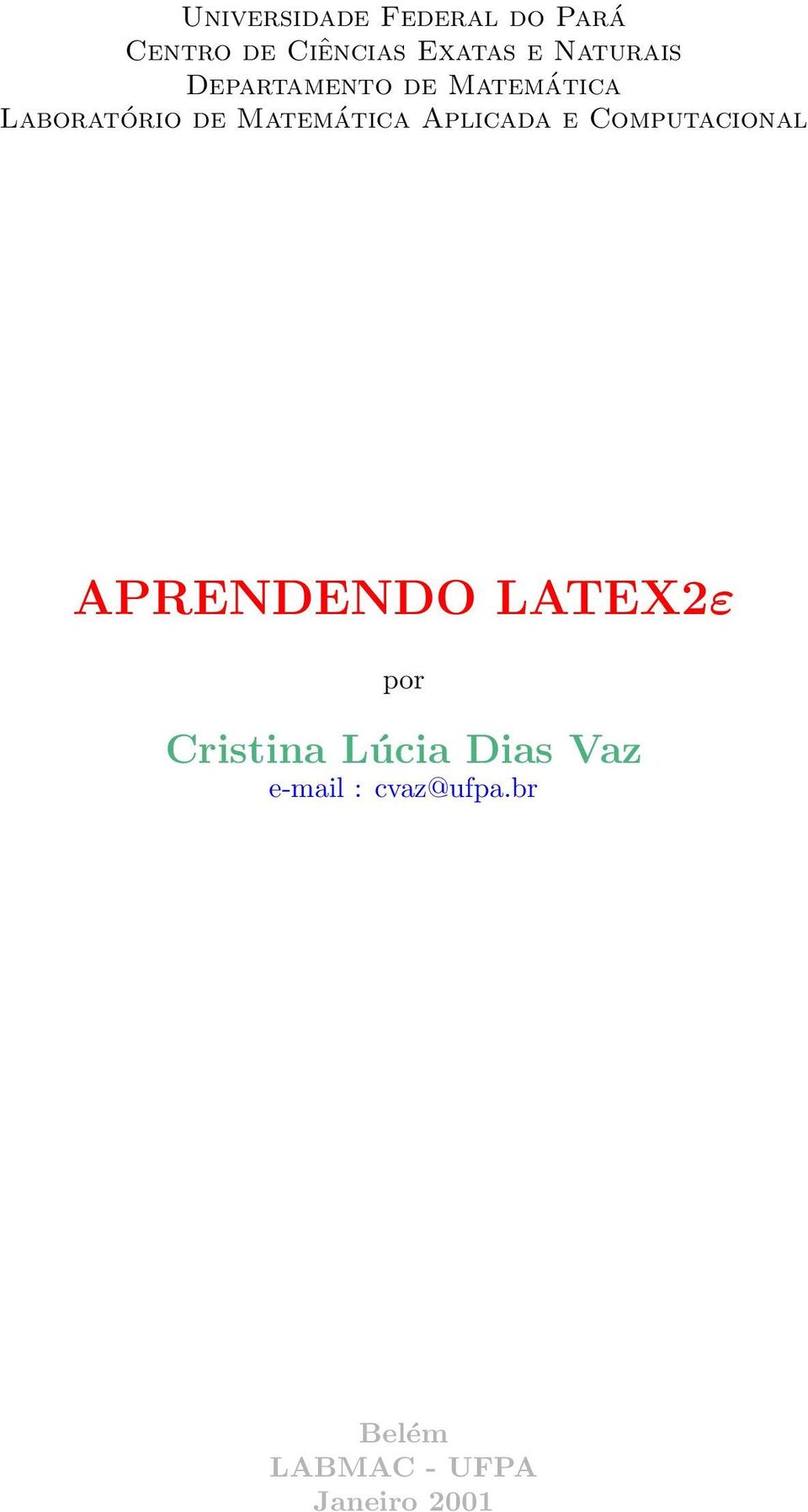 Aplicada e Computacional APRENDENDO LATEX2ε por Cristina