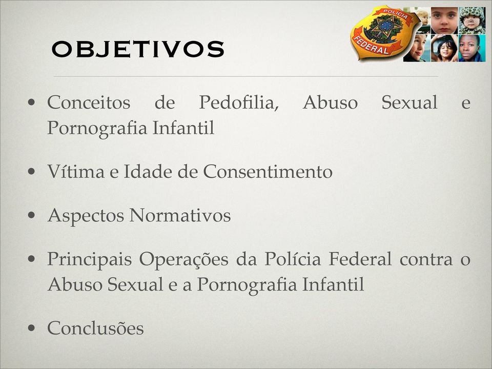 Aspectos Normativos Principais Operações da Polícia