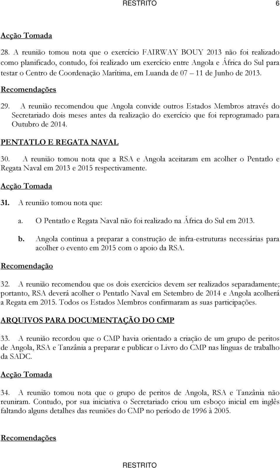 Marítima, em Luanda de 07 11 de Junho de 2013. Recomendações 29.