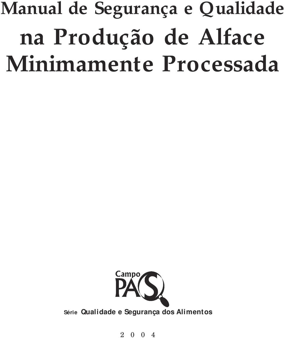 Minimamente Processada Série