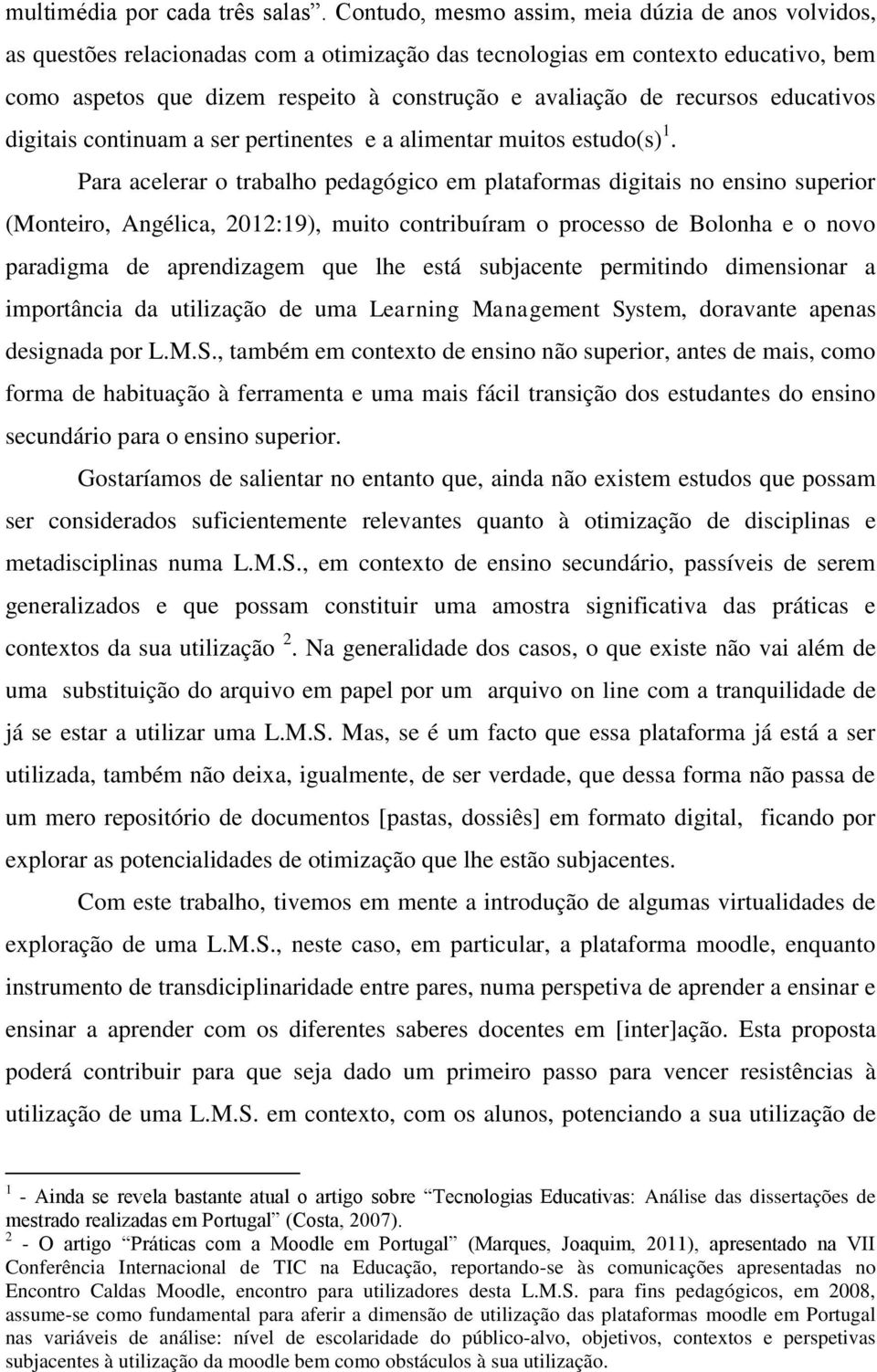 recursos educativos digitais continuam a ser pertinentes e a alimentar muitos estudo(s) 1.