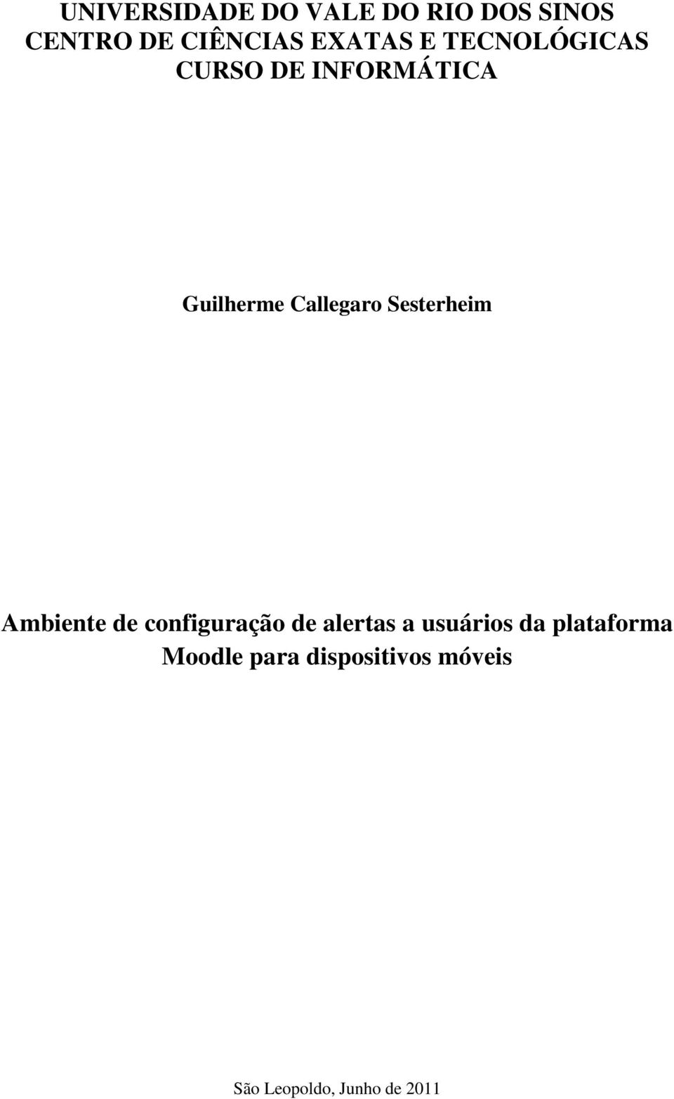 Sesterheim Ambiente de configuração de alertas a usuários da