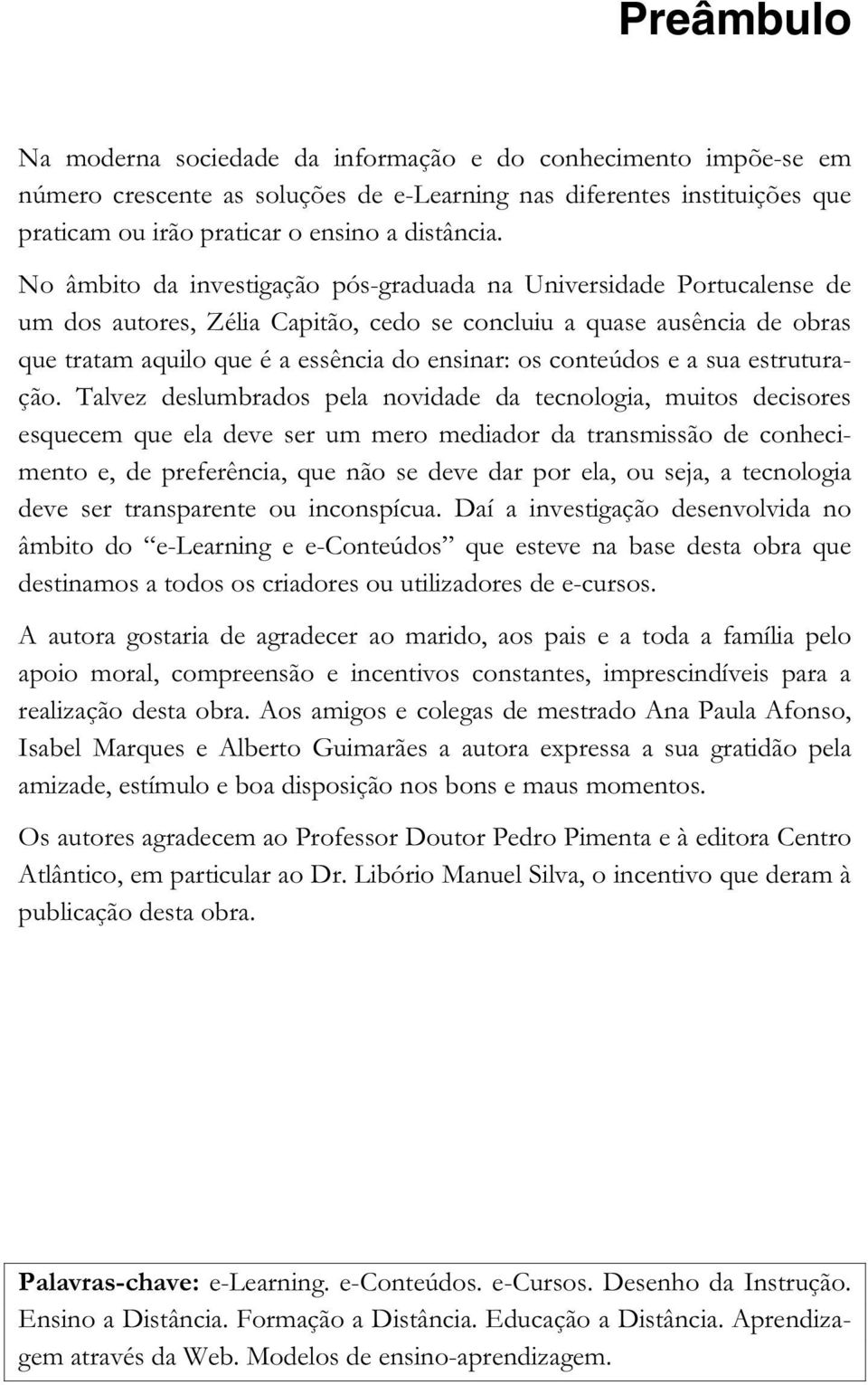 conteúdos e a sua estruturação.