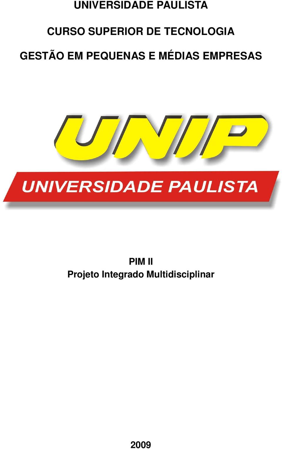 PEQUENAS E MÉDIAS EMPRESAS PIM II