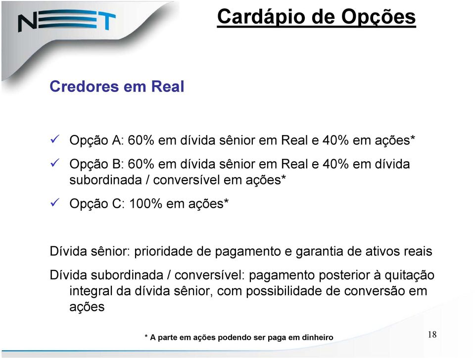 prioridade de pagamento e garantia de ativos reais Dívida subordinada / conversível: pagamento posterior à