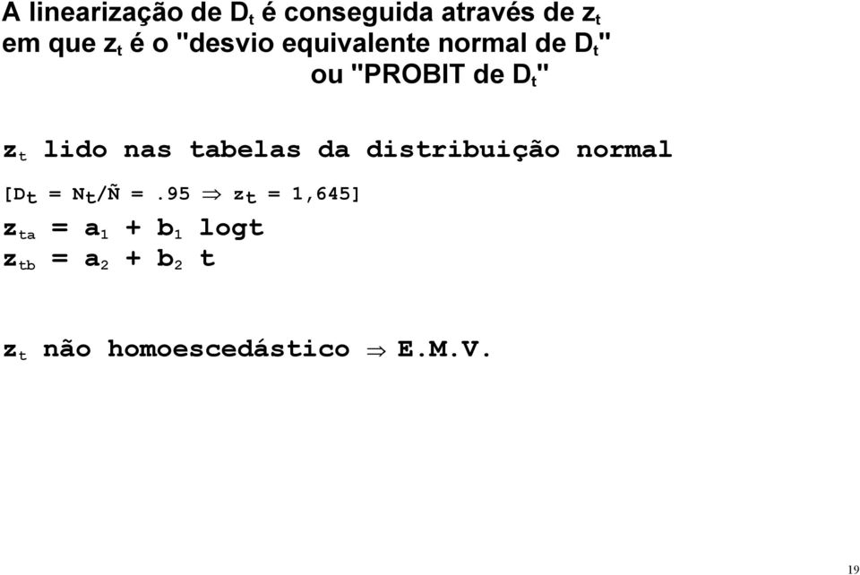 nas tabelas da distribuição normal [Dt = Nt/Ñ =.