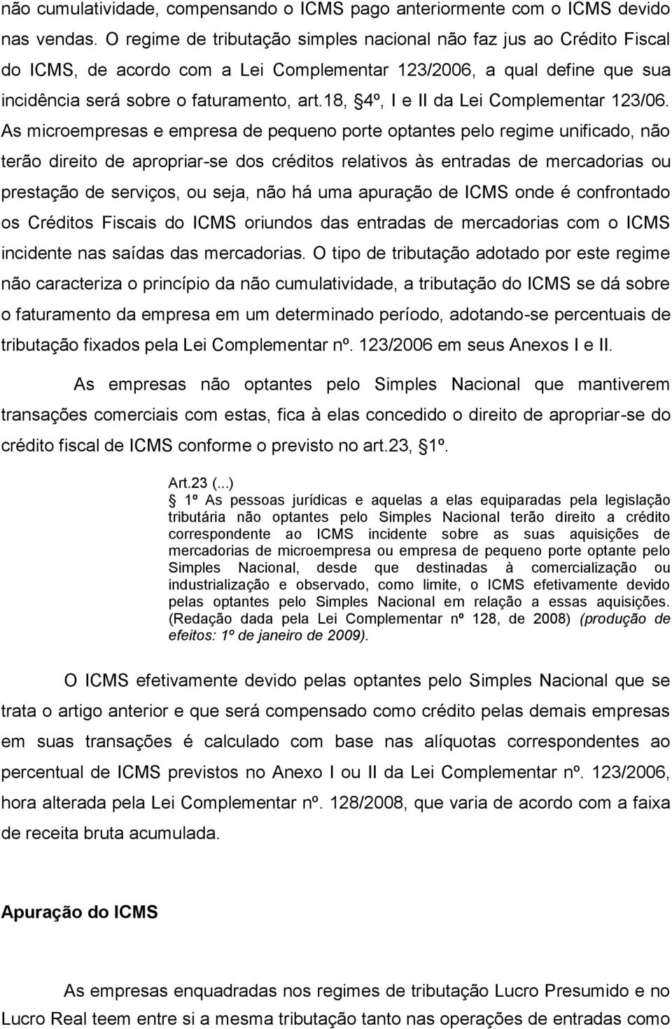 18, 4º, I e II da Lei Complementar 123/06.