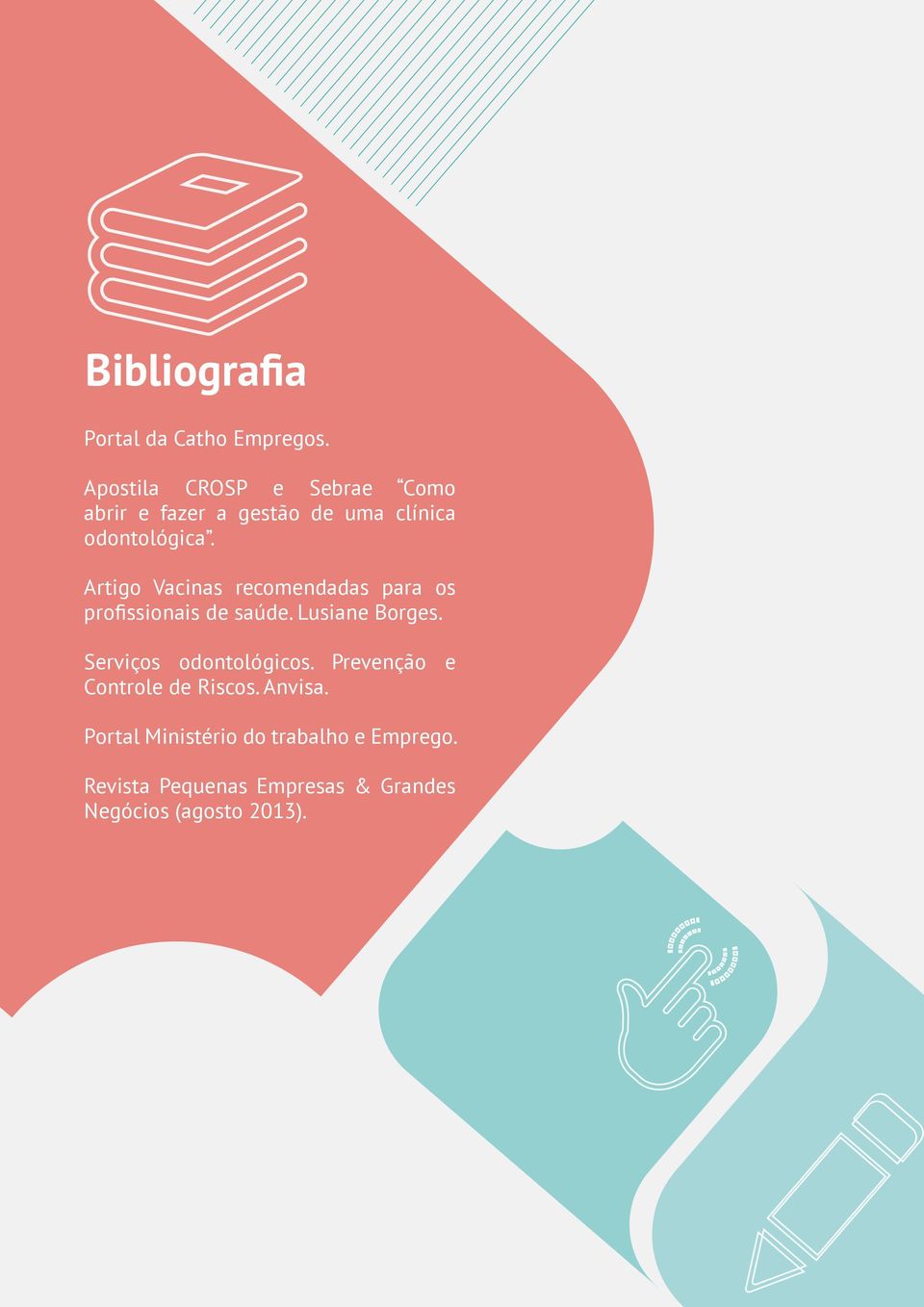 Artigo Vacinas recomendadas para os profissionais de saúde. Lusiane Borges.