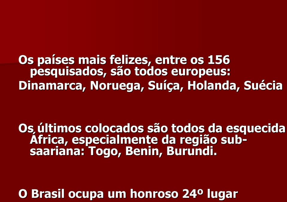 colocados são todos da esquecida África, especialmente da região