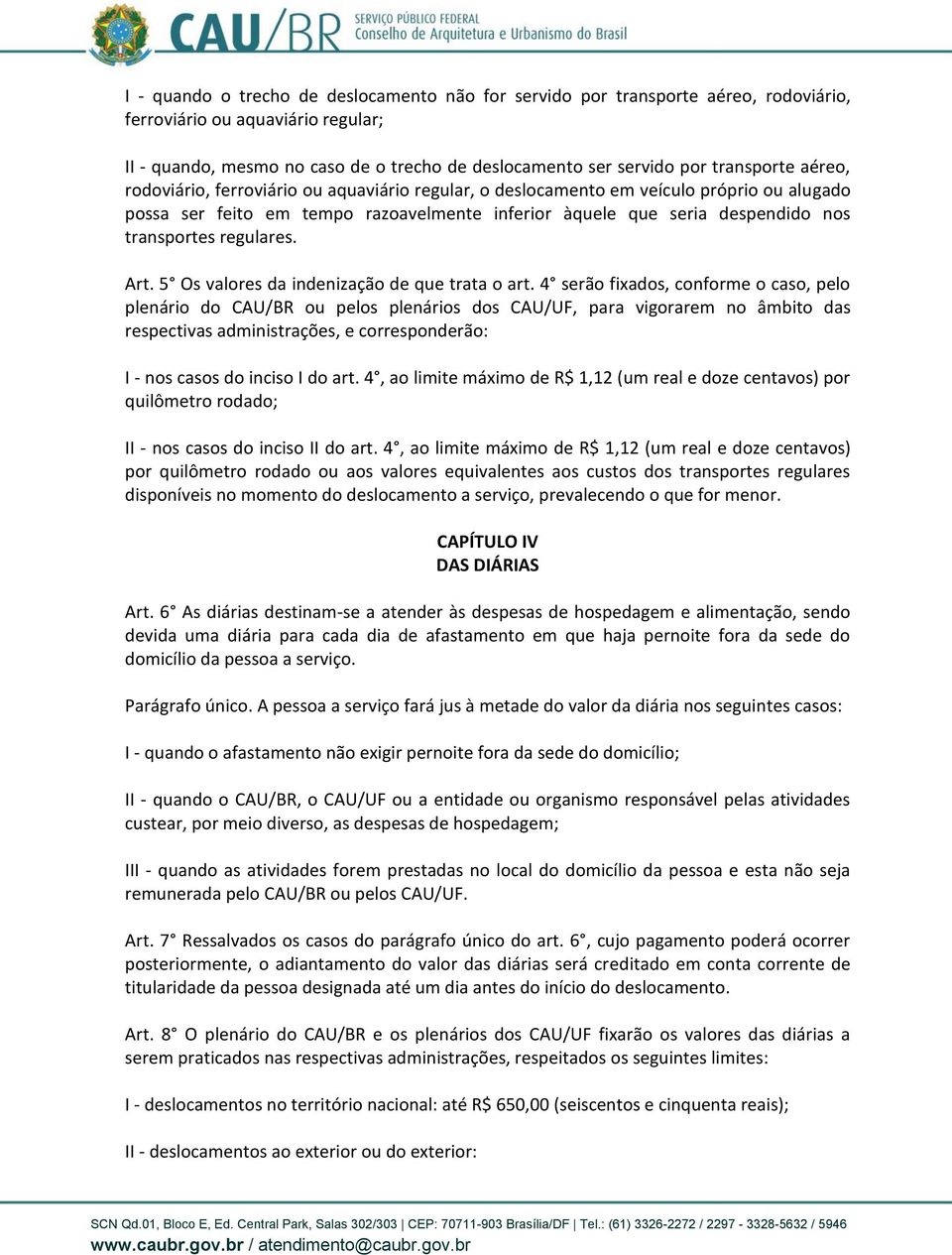 transportes regulares. Art. 5 Os valores da indenização de que trata o art.