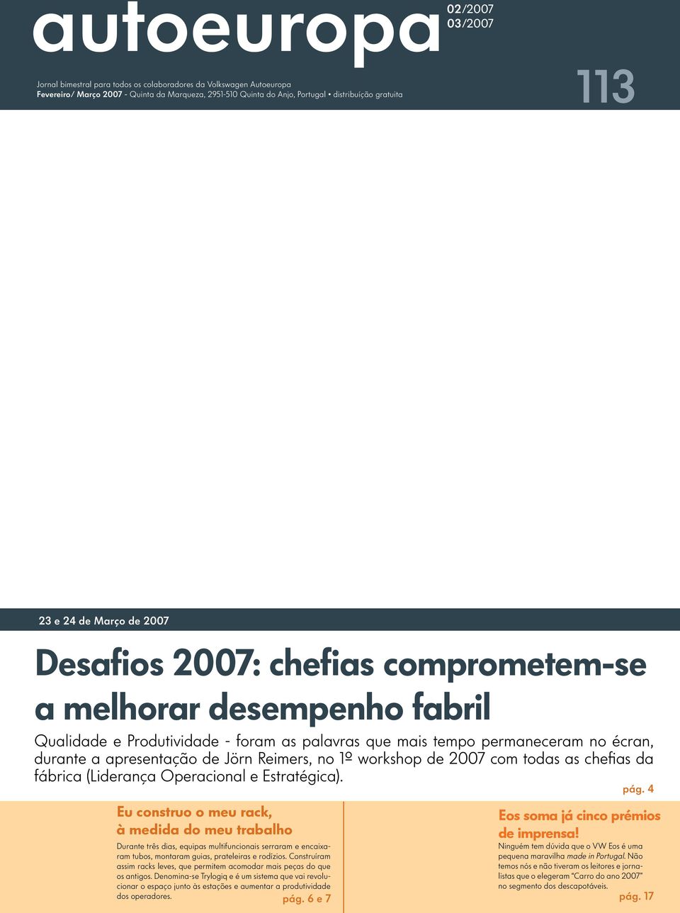 de Jörn Reimers, no 1º workshop de 2007 com todas as chefias da fábrica (Liderança Operacional e Estratégica).