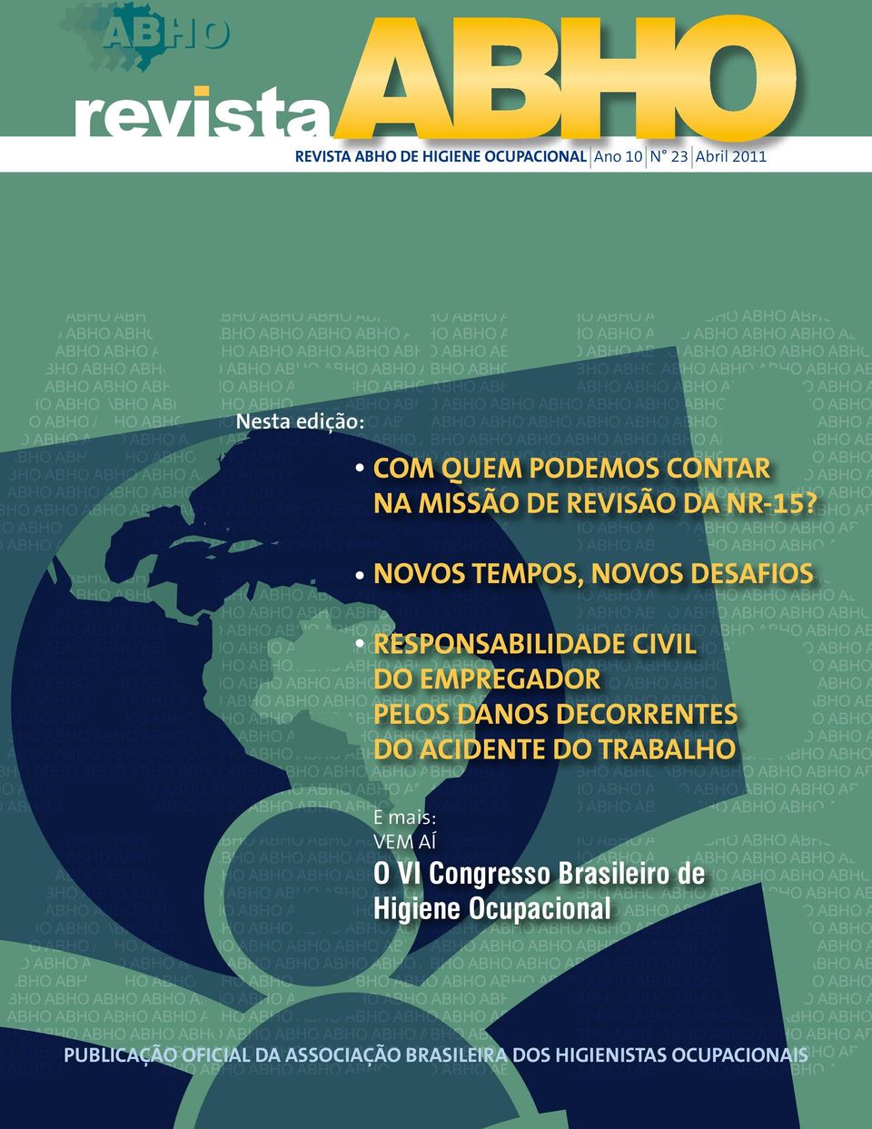 NOVOS TEMPOS, NOVOS DESAFIOS RESPONSABILIDADE CIVIL DO EMPREGADOR PELOS DANOS DECORRENTES DO ACIDENTE