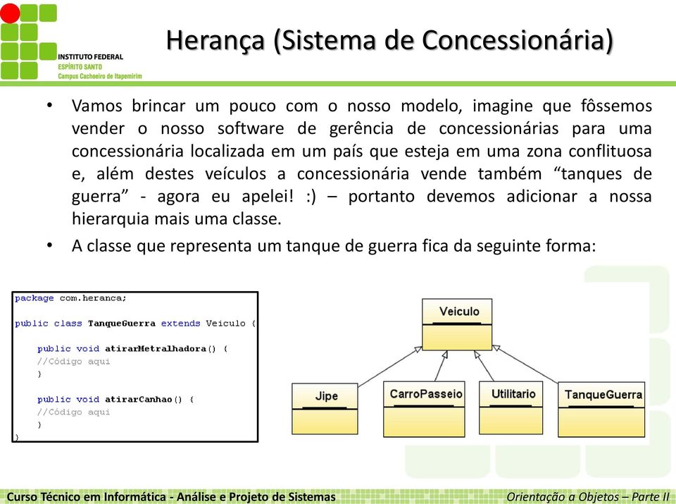 destes veículos a concessionária vende também tanques de guerra - agora eu apelei!