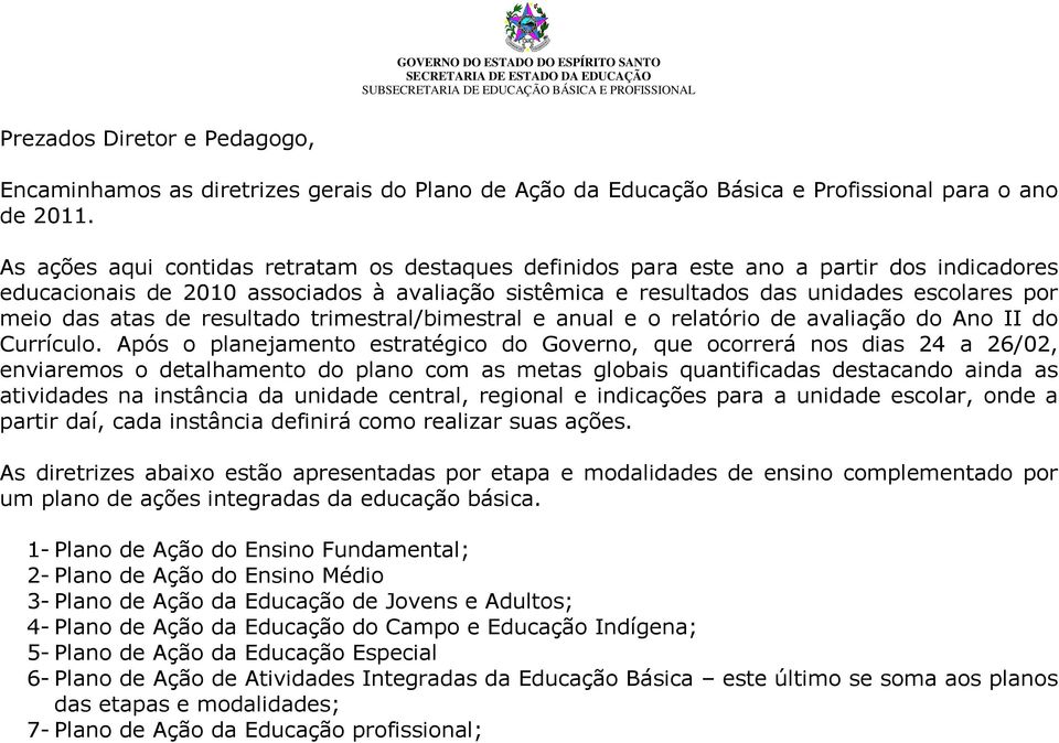 atas de resultado trimestral/bimestral e anual e o relatório de avaliação do Ano II do Currículo.