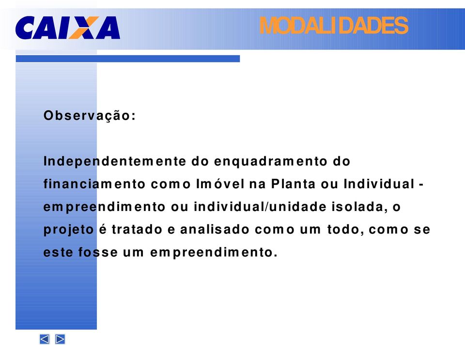 preendim ento ou indiv idual/unidade is olada, o projeto é tratado