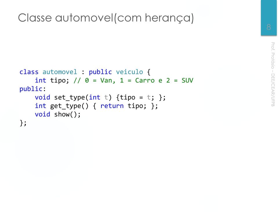 Carro e 2 = SUV public: void set_type(int t)