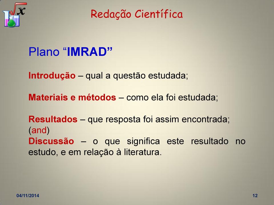 foi assim encontrada; (and) Discussão o que significa este