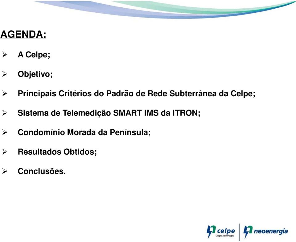 de Telemedição SMART IMS da ITRON; Condomínio