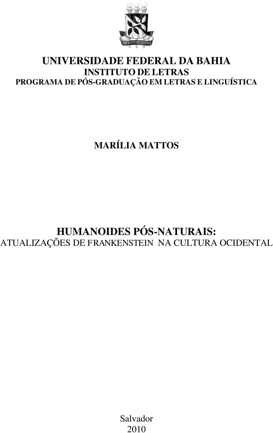 MARÍLIA MATTOS HUMANOIDES PÓS-NATURAIS: