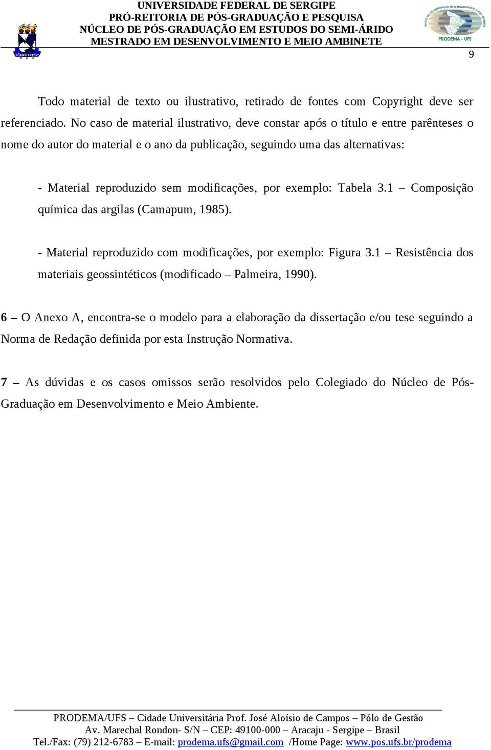 modificações, por exemplo: Tabela 3.1 Composição química das argilas (Camapum, 1985). - Material reproduzido com modificações, por exemplo: Figura 3.