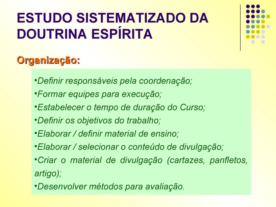 trabalho; Elaborar / definir material de ensino; Elaborar / selecionar o conteúdo de