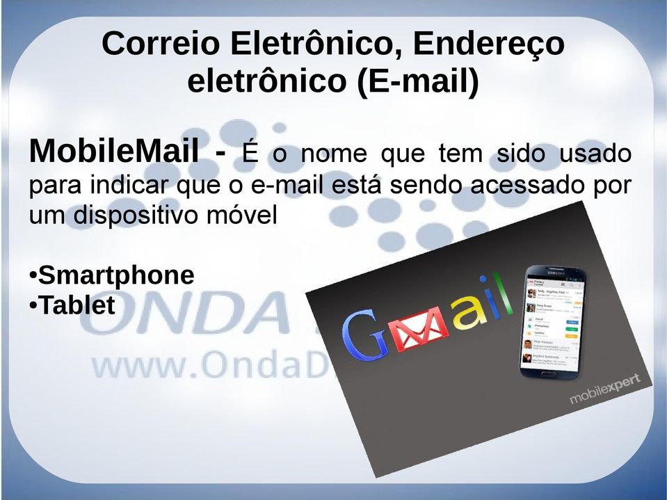 e-mail está sendo acessado por